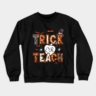 Trick or Teach Cute Halloween Teacher Crewneck Sweatshirt